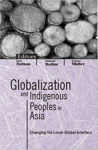 Globalization and indigenous people in Asia : changing the local-global interface /