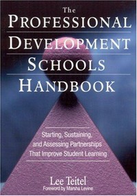 The professional development schools handbook : starting, sustaining and assessing partnerships that improve student learning /