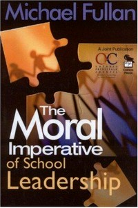 The moral imperative of school leadership /