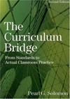 The curriculum bridge : from standards to actual classroom practice /