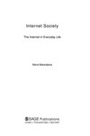 Internet society : the internet in everyday life /