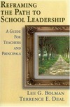 Reframing the path to school leadership : a guide for teachers and principals /