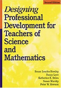 Designing professional development for teachers of science and mathematics /