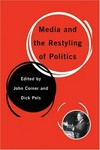 Media and the restyling of politics : consumerism, celebrity and cynicism /