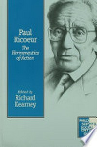 Paul Ricoeur : the hermeneutics of action /