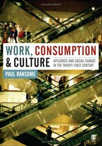 Work, consumption and culture /