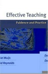 Effective teaching : evidence and practice /