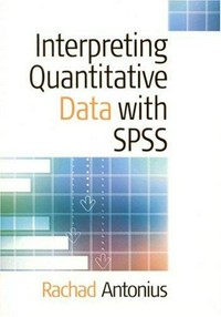 Interpreting quantitative data with SPSS /