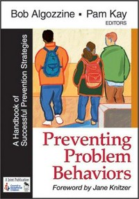 Preventing problem behaviors : a handbook of successful prevention strategies /