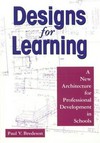 Designs for learning : a new architecture for professional development in schools /