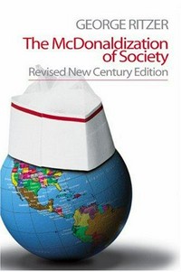 The McDonaldization of society : an investigation into the changing character of contemporary social life /