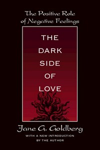 The dark side of love : the positive role of negative feelings /