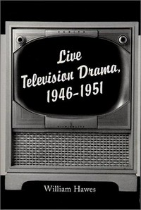 Live television drama, 1946-1951 /