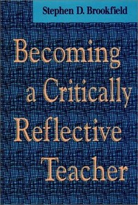 Becoming a critically reflective teacher /
