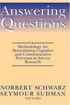 Answering questions : methodology for determining cognitive and communicative processes in survey research /