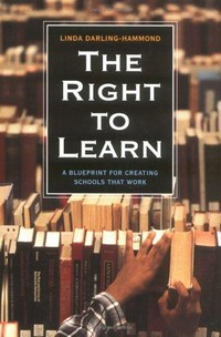 The right to learn : a blueprint for creating schools that work /