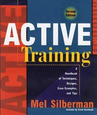 Active training : a handbook of techniques, designs, case examples, and tips /