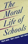 The moral life of schools /
