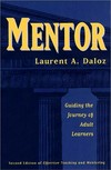 Mentor : guiding the journey of adult learners /