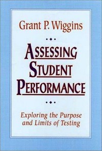 Assessing student performance : exploring the purpose and limits of testing /