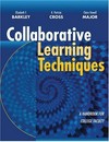 Collaborative learning tecniques : a handbook for college faculty .