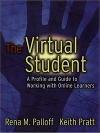 The virtual student : a profile and guide the working with online learners /