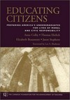 Educating citizens : preparing America's undergraduates for lives of moral and civic responsibility /