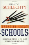 Creating great schools : six critical systems at the heart of educational innovation /