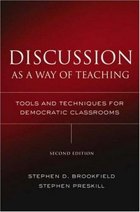 Discussion as a way of teaching : tools and techniques for democratic classrooms /