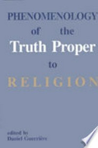 Phenomenology of the truth proper to religion /