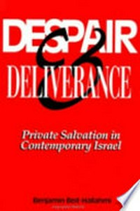 Despair and deliverance : private salvation in contemporary Israel /