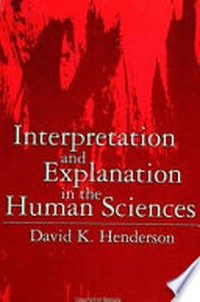 Interpretation and explanation in the human sciences /
