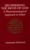 Deciphering the signs of God : a phenomenological approach to Islam /