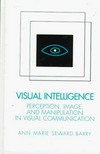 Visual intelligence : perception, image and manipulation in visual communication /