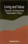 Living and value : toward a constructive postmodern ethics /