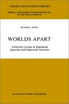 Worlds Apart : collective action in simulated agrarian and industrial societies /