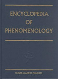 Encyclopedia of phenomenology /
