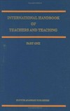 International handbook of teachers and teaching /