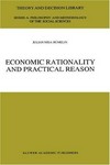 Economic rationality and practical reason /