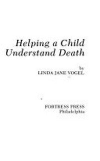 Helping a child understand death /