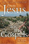 From Jesus to the Gospels : interpreting the New Testament in its context /
