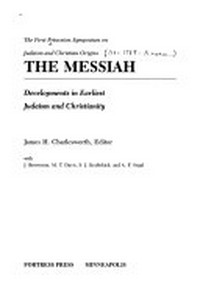 The Messiah : developments in earliest Judaism and Christianity /