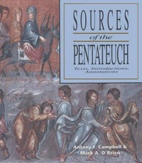 Sources of the Pentateuch : texts, introductions, annotations /