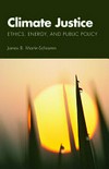 Climate justice : ethics, energy, and public policy /