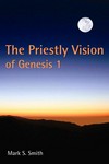 The priestly vision of Genesis 1 /