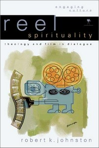 Reel spirituality : theology and film in dialogue /