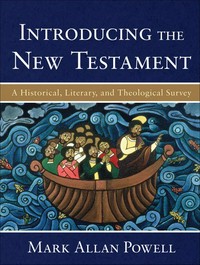 Introducing the New Testament : a historical, literary, and theological survey /