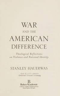 War and the American difference : theological reflections on violence and national identity /