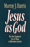 Jesus as God : the New Testament use of theos in reference to Jesus /