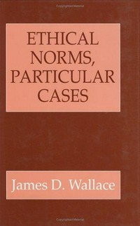 Ethical norms, particular cases /